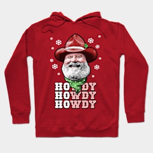 HOwdy HOwdy HOwdy! It's Cowboy Santa! Hoodie